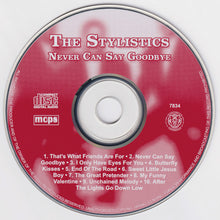 Load image into Gallery viewer, The Stylistics : Never Can Say Goodbye (CD, Comp)
