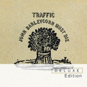 Traffic : John Barleycorn Must Die (2xCD, Album, Dlx, RE, RM)