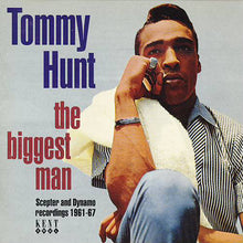 Load image into Gallery viewer, Tommy Hunt : The Biggest Man: Scepter And Dynamo Recordings 1961-67 (CD, Album, Comp, RM)
