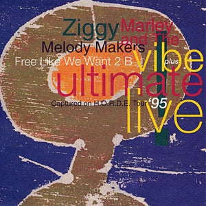 Ziggy Marley And The Melody Makers : Free Like We Want 2 B + Vibe Ultimate Live! (CD, EP, Promo)