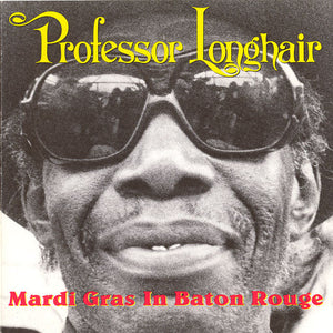 Professor Longhair : Mardi Gras In Baton Rouge (CD, Album)