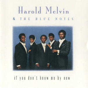 Harold Melvin And The Blue Notes : If You Don't Know Me By Now (CD, Comp, RP)