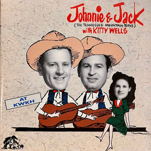 Johnnie & Jack* With Kitty Wells : At KWKH (CD, Comp, Mono)