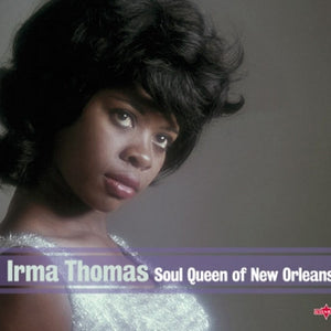 Irma Thomas : Soul Queen Of New Orleans (2xCD, Comp)