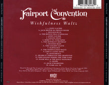 Load image into Gallery viewer, Fairport Convention : Wishfulness Waltz (CD, Album, RE)
