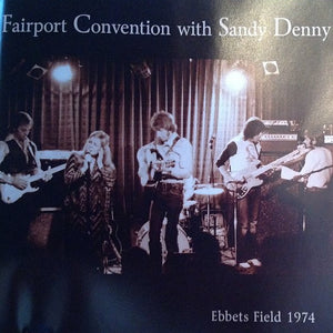 Fairport Convention With Sandy Denny : Ebbets Field 1974 (CD, Album, RE, RM)