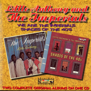 Little Anthony & The Imperials : We Are The Imperials / Shades Of The 40's (CD, Comp)