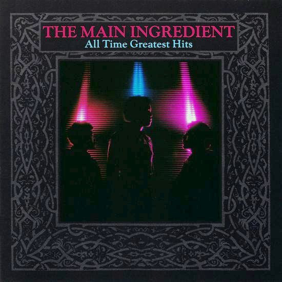 The Main Ingredient : All Time Greatest Hits (CD, Comp, RM)