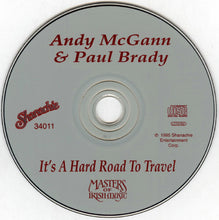 Load image into Gallery viewer, Andy McGann &amp; Paul Brady : It&#39;s A Hard Road To Travel (CD, Album, RE)
