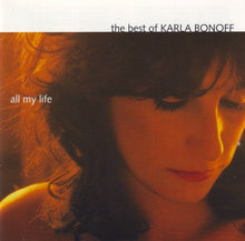 Load image into Gallery viewer, Karla Bonoff : All My Life: The Best Of Karla Bonoff (CD, Comp)
