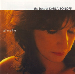 Karla Bonoff : All My Life: The Best Of Karla Bonoff (CD, Comp)