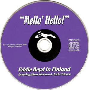 Eddie Boyd Featuring Albert Järvinen & Jukka Tolonen : "Mello' Hello!" - Eddie Boyd In Finland (CD, Comp)