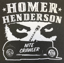 Load image into Gallery viewer, Homer Henderson : Nite Crawler (7", Single)
