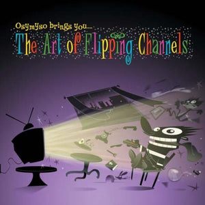 Osymyso : Brings You.... The Art Of Flipping Channels (CD, Mixed)