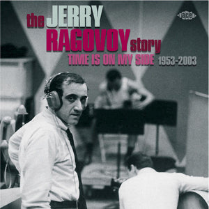 Jerry Ragovoy : The Jerry Ragovoy Story (Time Is On My Side 1953-2003) (CD, Comp)