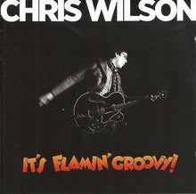 Load image into Gallery viewer, Chris Wilson (3) : It&#39;s Flamin&#39; Groovy (CD, Album)
