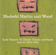 Load image into Gallery viewer, Medeski Martin And Wood* : Last Chance To Dance Trance (Perhaps) Best Of (1991-1996) (HDCD, Comp)

