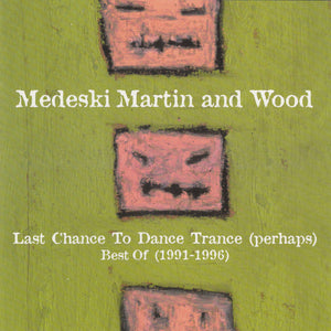 Medeski Martin And Wood* : Last Chance To Dance Trance (Perhaps) Best Of (1991-1996) (HDCD, Comp)
