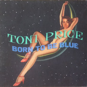 Toni Price (2) : Born To Be Blue (CD, Album, dig)