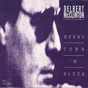 Delbert McClinton : Honky Tonk 'N' Blues (CD, Comp, Club)