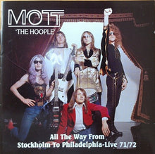 Load image into Gallery viewer, Mott 'The Hoople'* : All The Way From Stockholm To Philadelphia-Live 71/72 (2xCD, Album)
