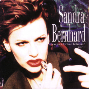 Sandra Bernhard : Excuses For Bad Behavior. Part I (CD, Album)