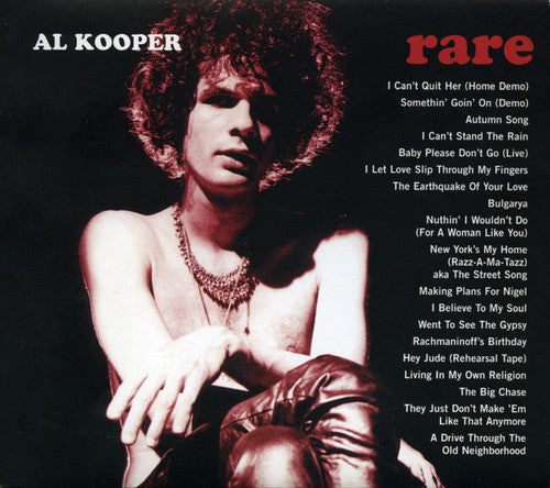 Al Kooper : Rare & Well Done (Greatest And Most Obscure Recordings(1964-2001) (2xCD, Comp)