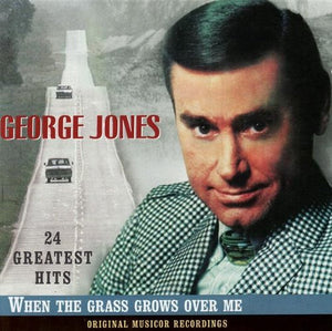 George Jones (2) : 24 Greatest Hits - When The Grass Grows Over Me (Original Musicor Recordings) (CD, Comp)