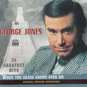 George Jones (2) : 24 Greatest Hits - When The Grass Grows Over Me (Original Musicor Recordings) (CD, Comp)