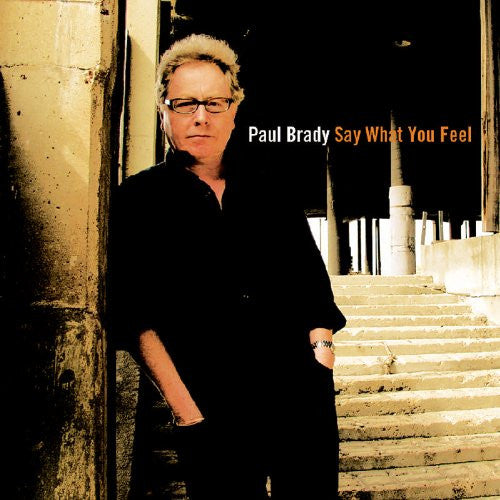 Paul Brady : Say What You Feel (CD, Album)