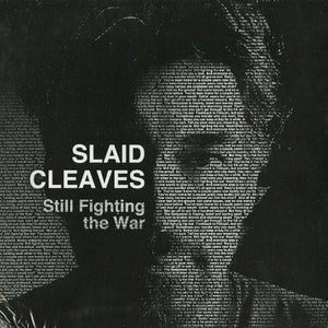 Slaid Cleaves : Still Fighting The War (CD, Album)