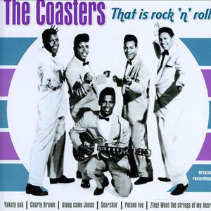 The Coasters : That Is Rock 'N' Roll (CD, Comp)