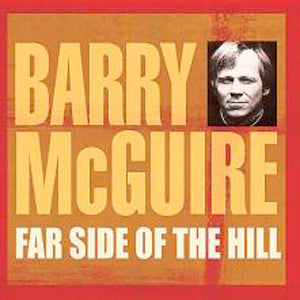 Barry McGuire : Far Side Of The Hill (CD, Album, Comp)