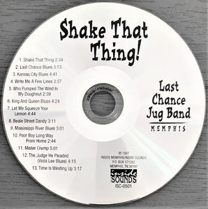 Last Chance Jug Band : Shake That Thing! (CDr, Album)