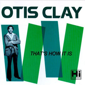 Otis Clay : That's How It Is (CD, Comp)