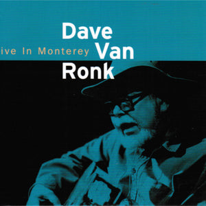 Dave Van Ronk : Live In Monterey (CD, Album, Dig)
