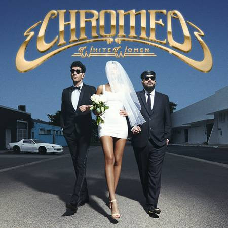 Chromeo : White Women (CD, Album)