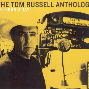 Tom Russell : The Tom Russell Anthology: Veteran's Day (2xCD, Comp)