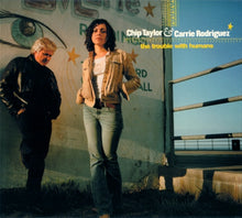 Load image into Gallery viewer, Chip Taylor &amp; Carrie Rodriguez : The Trouble With Humans (HDCD, Album)
