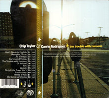 Load image into Gallery viewer, Chip Taylor &amp; Carrie Rodriguez : The Trouble With Humans (HDCD, Album)
