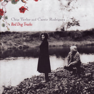 Chip Taylor & Carrie Rodriguez : Red Dog Tracks (CD, Album)