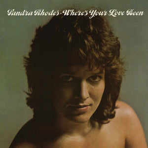 Sandra Rhodes : Where's Your Love Been (CD, Album, RE)