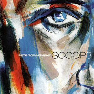 Pete Townshend : Scoop 3 (2xCD, Comp, RE)