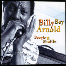 Load image into Gallery viewer, Billy Boy Arnold : Boogie &#39;n&#39; Shuffle (CD, Album)
