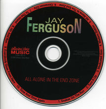 Load image into Gallery viewer, Jay Ferguson : All Alone In The End Zone (CD, Album)
