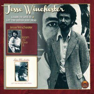 Jesse Winchester : Learn To Love It / Let The Rough Side Drag (CD, Comp)