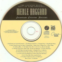 Load image into Gallery viewer, Merle Haggard : The Country Music Hall Of Fame Presents - Legendary Country Singers (CD, Comp)
