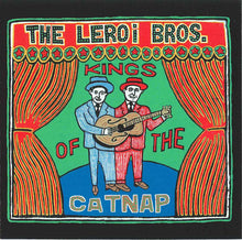 Load image into Gallery viewer, The Leroi Bros.* : Kings Of The Catnap (CD, Album)
