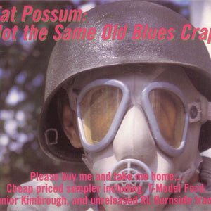Various : Fat Possum: Not The Same Old Blues Crap (CD, Comp, Smplr)