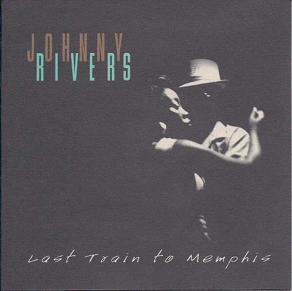 Johnny Rivers : Last Train To Memphis (CD, Album)